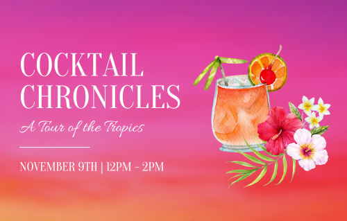 Cocktail Chronicles: A Tour of the Tropics
